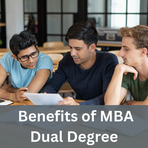 Benefits of MBA Dual Degree